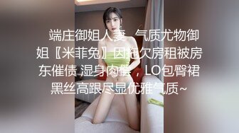 大三学妹女朋友被我艹虚脱了