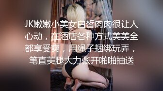 推特约炮大神泰迪百人斩 系列❤️酒店约炮零零后学妹情趣女仆装浴室后入口暴嘴里