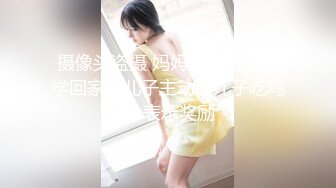 【新速片遞】 跟随抄底跟闺蜜挑首饰的漂亮美女 挑仔细挑慢慢挑 我就慢慢欣赏性感大屁屁 