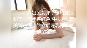 PUA大神约炮粉嫩的JK裙学妹趁学校没人在教学楼让她吃香肠然后回酒店各种姿势啪啪啪完美露脸