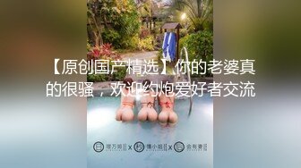 ❤️【纯天然巨乳鲍汁】爆乳女神!天然美穴！车里深喉 户外自慰~道具~啪啪~口爆!