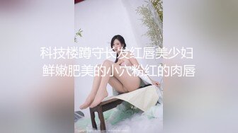 【新片速遞】一脸呆萌18双马尾小萝莉 ，娇小身材白嫩贫乳 ，撩起睡衣扭动屁股，掰开紧致小嫩穴 ，超近特写揉搓 ，里面已经很湿