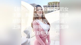 嫖尽天下美女《骚飘飘专业搞鸡》深夜去洗浴按摩会所撩妹谈拢价钱开车接妹子到宾馆开房激战