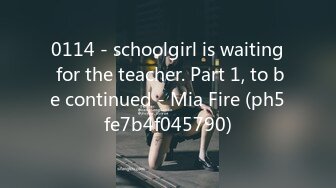 0114 - schoolgirl is waiting for the teacher. Part 1, to be continued - Mia Fire (ph5fe7b4f045790)