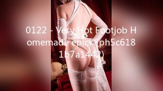 0122 - Very Hot Footjob Homemade epick (ph5c6181b7a1442)