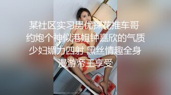 手机丢失泄密-长发大眼美女 口活达人 啪啪浓精颜射